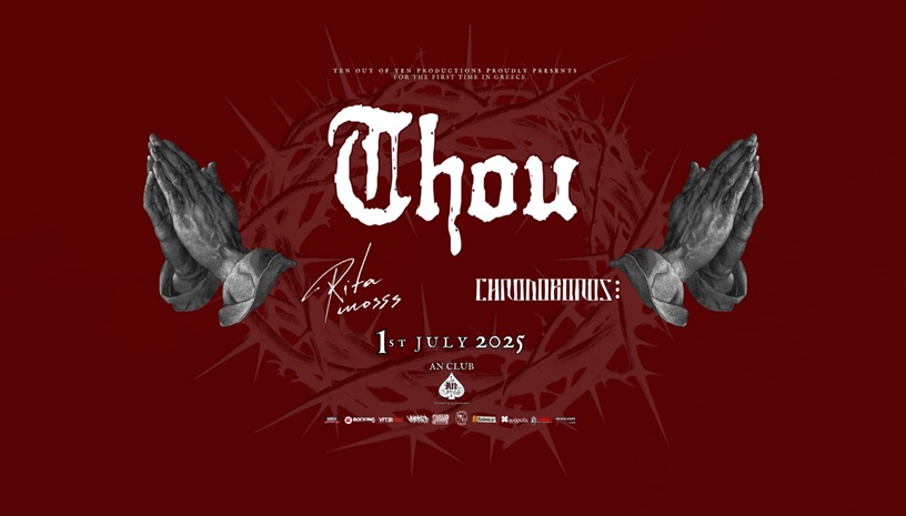 Thou |Special Guests:Rita Mosss + Chronoboros