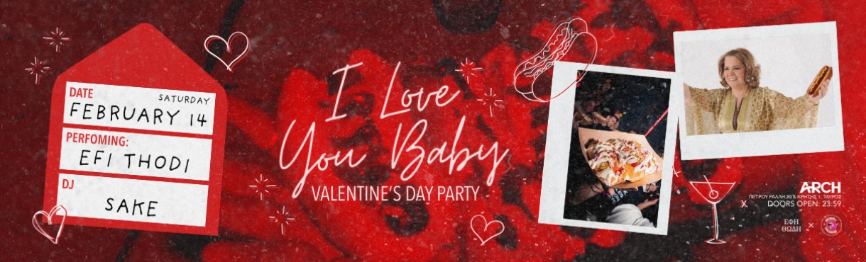 ΕΦΗ ΘΩΔΗ x HORNY SAUSAGE: I LOVE YOU BABY - VALENTINE'S DAY PARTY
