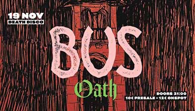 BUS + OATH