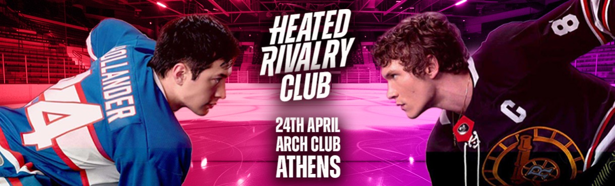 HEATED RIVALRY CLUB NIGHT - ATHENS