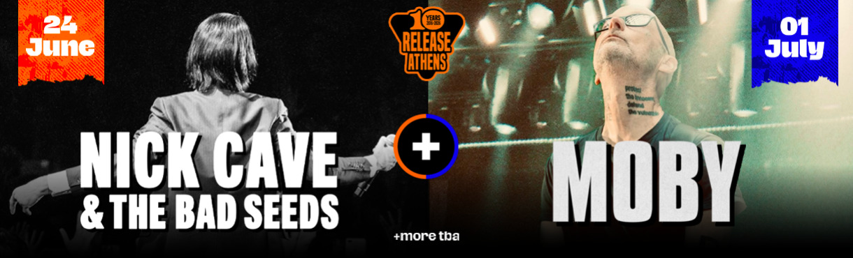 Release Athens 2026: Προσφορά διημέρου / Nick Cave & The Bad Seeds + Moby