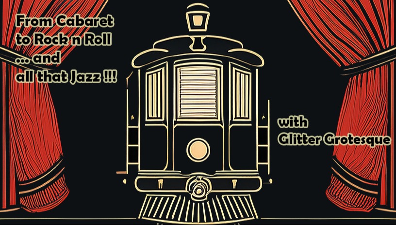 From Cabaret to Rock n roll ...and Αll that Jazz! with Glitter Grotesque