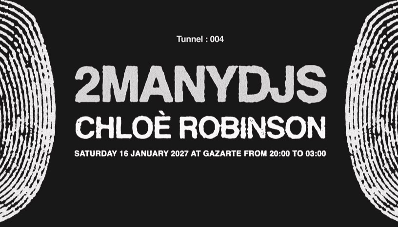TUNNEL: 2manydjs & Chloe Robinson