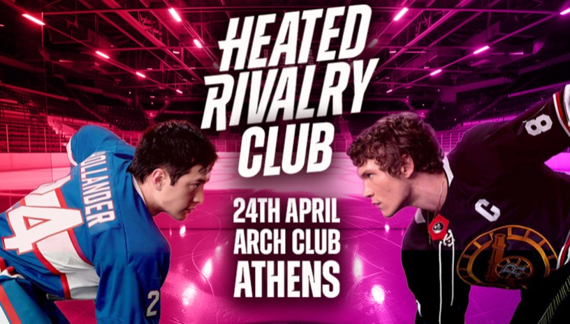 HEATED RIVALRY CLUB NIGHT - ATHENS