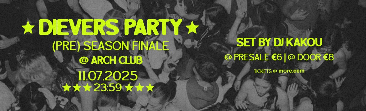 DIEVERS PARTY @ ARCH CLUB