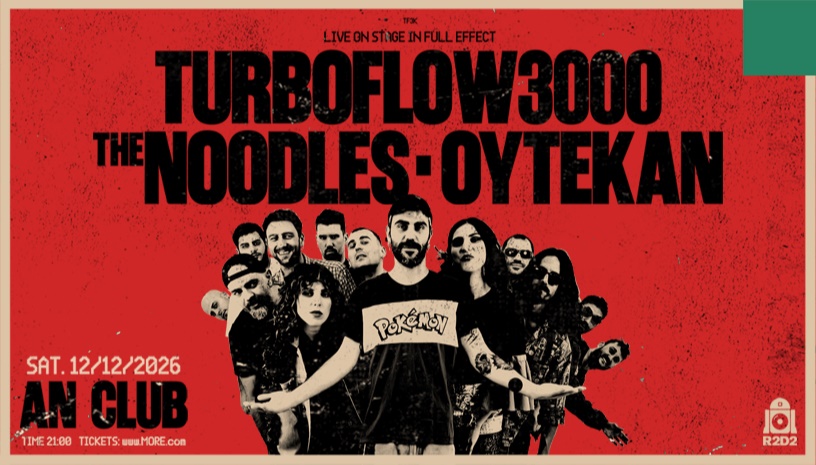 TURBOFLOW3000 | THE NOODLES | OYTEKAN @ AN CLUB