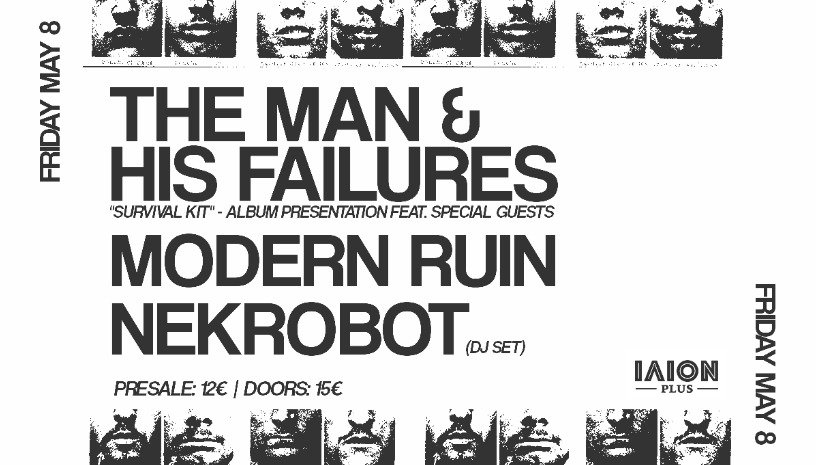 The Man & His Failures / Modern Ruin / Nekrobot @ ILION Plus