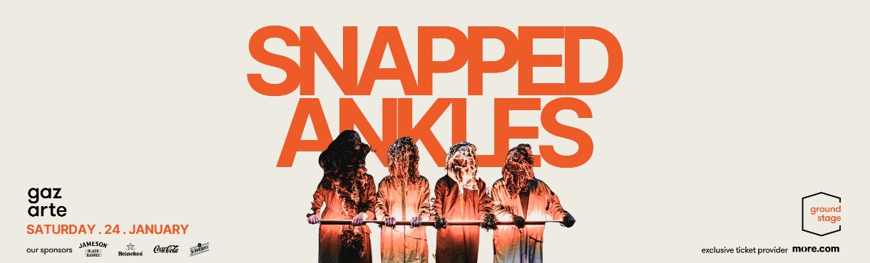 SNAPPED ANKLES live in Athens