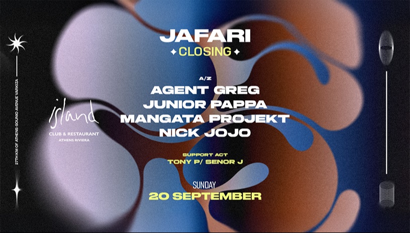 JAFARI CLOSING at Island Athens Riviera