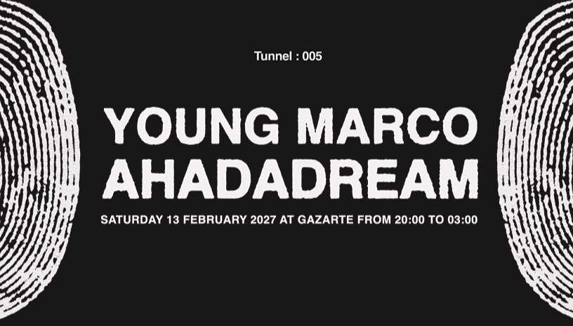 TUNNEL: Young Marco & Ahadadream