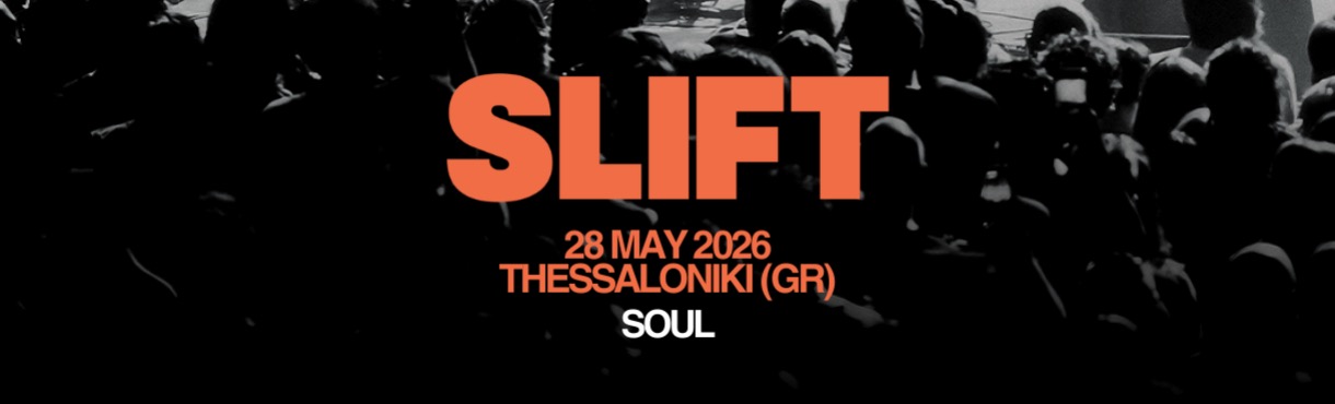 SLIFT [FR] - Live in Thessaloniki