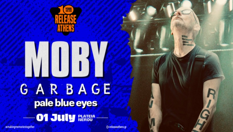 Release Athens 2026 / Moby, Garbage, Pale Blue Eyes
