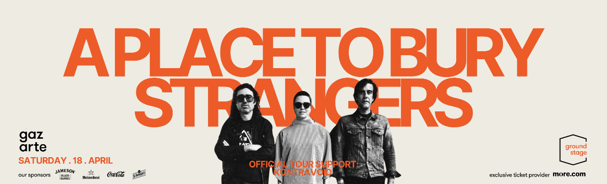 A PLACE TO BURY STRANGERS live in Athens